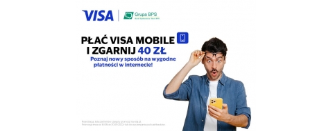 Płać Visa Mobile i zgarnij 40 zł